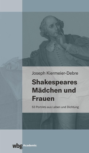 Shakespeares Mädchen und Frauen von Kiermeier-Debre,  Joseph