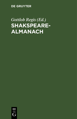 Shakspeare-Almanach von Regis,  Gottlob