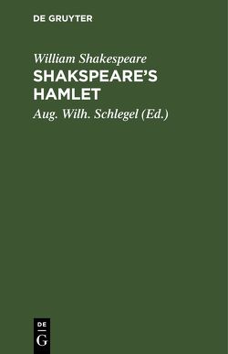 Shakspeare’s Hamlet von Schlegel,  Aug. Wilh., Shakespeare,  William