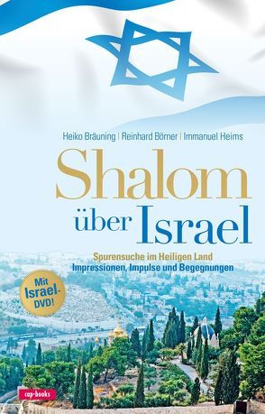 Shalom über Israel – mit Israel-DVD von Börner,  Reinhard, Bräuning,  Heiko, Heims,  Immanuel