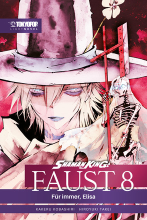 Shaman King – Faust 8 – Für Immer, Elisa – Light Novel von Kobashiri,  Kakeru, Sambale,  Bernd, Takei,  Hiroyuki