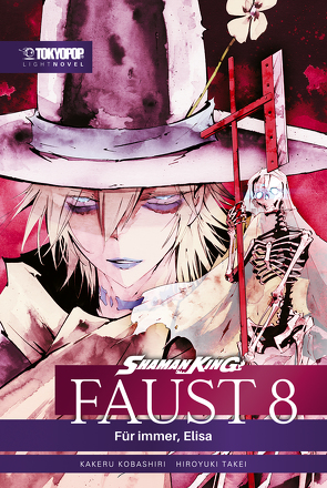 Shaman King Faust 8 – Light Novel von Kobashiri,  Kakeru, Takei,  Hiroyuki