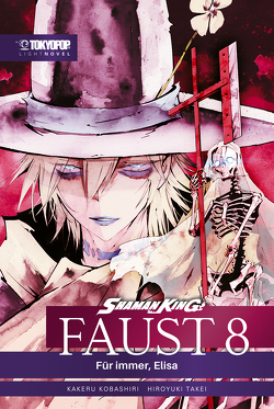 Shaman King Faust 8 – Light Novel von Kobashiri,  Kakeru, Takei,  Hiroyuki