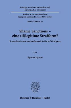 Shame Sanctions – eine (il)legitime Strafform? von Hyseni,  Egzona
