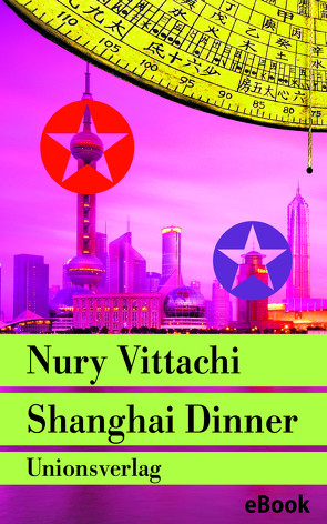 Shanghai Dinner von Ballin,  Ursula, Vittachi,  Nury