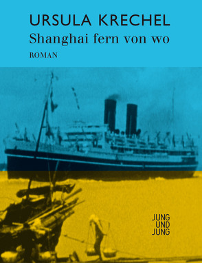 Shanghai fern von wo von Krechel,  Ursula