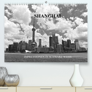Shanghai – Impressionen in schwarz weiss (Premium, hochwertiger DIN A2 Wandkalender 2022, Kunstdruck in Hochglanz) von Wittstock,  Ralf