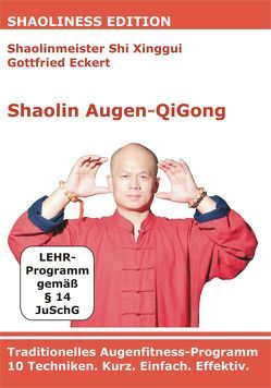 Shaolin Augen-QiGong (DVD) von Eckert,  Gottfried, Pätzold,  Manfred, Vietze,  Thomas, Xinggui,  Shi