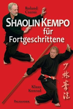 Shaolin Kempo für Fortgeschrittene von Czerni,  Roland, Konrad,  Klaus
