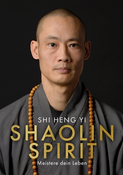Shaolin Spirit von Yi,  Shi Heng