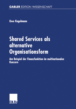Shared Services als alternative Organisationsform von Kagelmann,  Uwe
