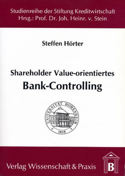 Shareholder Value-orientiertes Bank-Controlling. von Hörter,  Steffen