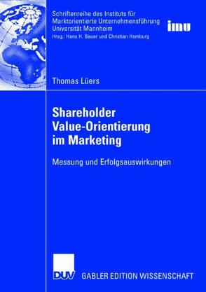 Shareholder Value-Orientierung im Marketing von Homburg,  Prof. Dr. Dr. h.c. Christian, Lüers,  Thomas