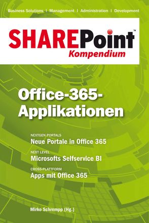 SharePoint Kompendium – Bd. 10: Office-365-Applikationen von Schrempp,  Mirko