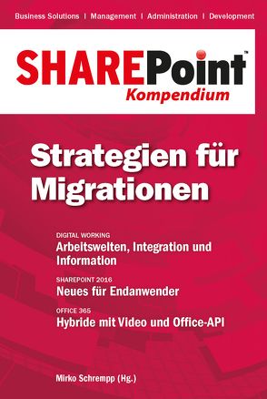 SharePoint Kompendium – Bd. 12: Strategien für Migrationen von Schrempp,  Mirko