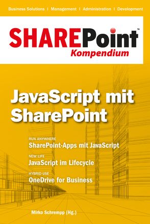SharePoint Kompendium – Bd. 6: JavaScript mit SharePoint von Schrempp,  Mirko