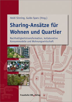 Sharing-Ansätze für Wohnen und Quartier. von Sinning,  Heidi, Spars,  Guido