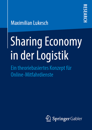 Sharing Economy in der Logistik von Lukesch,  Maximilian