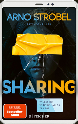 Sharing – Willst du wirklich alles teilen? von Strobel,  Arno