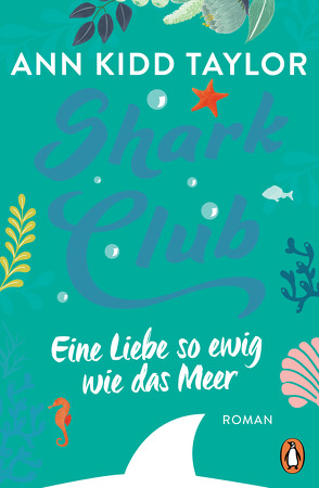 Shark Club – Eine Liebe so ewig wie das Meer von Marinovic,  Ivana, Taylor,  Ann Kidd