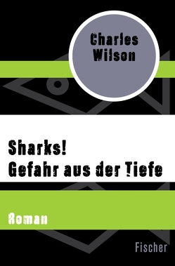 Sharks! Gefahr aus der Tiefe von Schmidt,  Klaus-Dieter, Wilson,  Charles