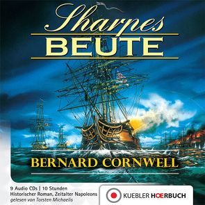 Sharpes Beute von Cornwell,  Bernard, Honnef,  Joachim, Kübler,  Bernd, Michaelis,  Torsten