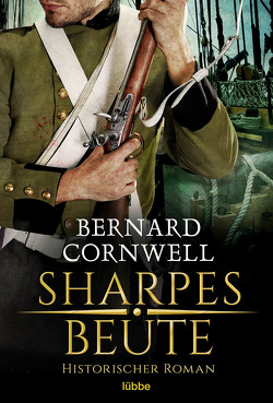 Sharpes Beute von Cornwell,  Bernard, Honnef,  Joachim