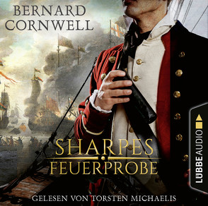 Sharpes Feuerprobe von Cornwell,  Bernard, Honnef,  Joachim, Michaelis,  Torsten