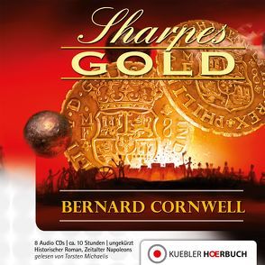 Sharpes Gold von Cornwell,  Bernard, Kübler,  Bernd, Michaelis,  Torsten, Mueller,  Bernd