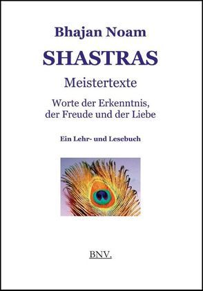 SHASTRAS – Meistertexte von Noam,  Bhajan