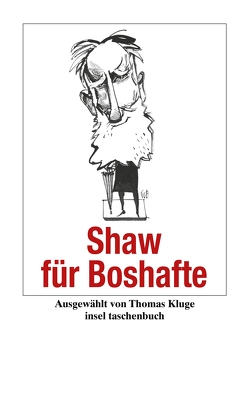 Shaw für Boshafte von Kluge,  Thomas, Shaw,  George Bernard