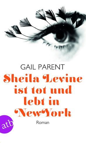 Sheila Levine ist tot und lebt in New York von Goridis,  Uta, Parent,  Gail