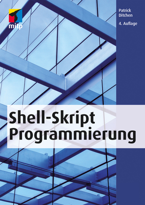 Shell-Skript-Programmierung von Ditchen,  Patrick