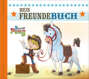 Sheriff Peng – Mein Freundebuch von Renners,  Kai