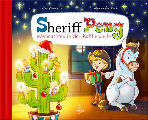 Sheriff Peng – Weihnachten in der Kaktuswüste von Pick,  Alexander, Renners,  Kai