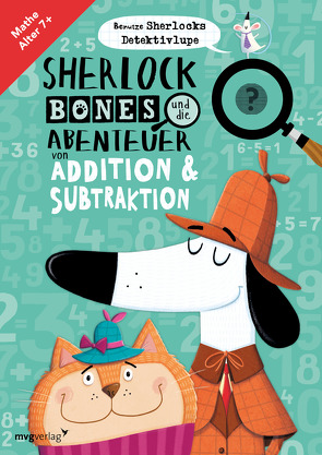 Sherlock Bones und die Abenteuer von Addition und Subtraktion von Bigwood,  John, Marx,  Jonny