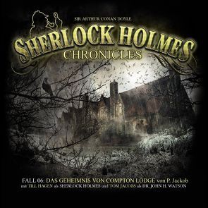 Sherlock Holmes Chronicles 06 von Jackob,  Peter, Winter,  Markus