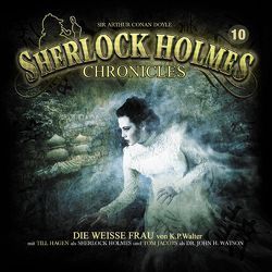Sherlock Holmes Chronicles 10 von Walter,  K. Peter, Winter,  Markus