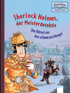 Sherlock Holmes, der Meisterdetektiv (2). Das Rätsel um den schwarzen Hengst von Pautsch,  Oliver, Rupp,  Dominik
