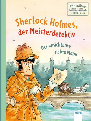 Sherlock Holmes, der Meisterdetektiv (4). Der unsichtbare siebte Mann von Conan Doyle,  Sir Arthur, Pautsch,  Oliver, Rupp,  Dominik