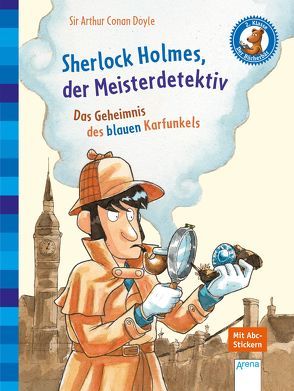 Sherlock Holmes, der Meisterdetektiv. Das Geheimnis des blauen Karfunkels von Conan Doyle,  Sir Arthur, Pautsch,  Oliver, Rupp,  Dominik
