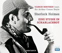 Sherlock Holmes – Eine Studie in Scharlachrot von Doyle,  Sir Arthur Conan, Haefs,  Gisbert, Noethen,  Ulrich