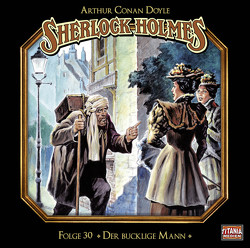 Sherlock Holmes – Folge 30 von Bierstedt,  Detlef, Doyle,  Sir Arthur Conan, Peters-Arnolds,  Philine, Reidies,  Daniela, Tennstedt,  Joachim, Trooger,  Sabina