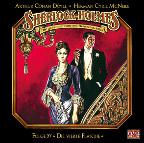 Sherlock Holmes – Folge 57 von Bach,  Patrick, Baeck,  Jean Paul, Bierstedt,  Detlef, Doyle,  Sir Arthur Conan, Gruppe,  Marc, Lemnitz,  Regina, Liptow,  Manfred, McNeile,  Herman Cyril, Michaelis,  Eva, Peters-Arnolds,  Philine, Reichert,  Lutz, Stark,  Christian, Tennstedt,  Joachim