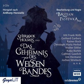 Sherlock Holmes und das Geheimnis des weißen Bandes von Herbst,  Christoph Maria, Horowitz,  Anthony, Pastewka,  Bastian, Sittler,  Walter, u.v.m., WDR