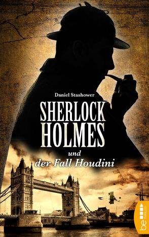 Sherlock Holmes und der Fall Houdini von Ross,  Michael, Stashower,  Daniel