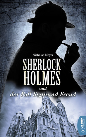 Sherlock Holmes und der Fall Sigmund Freud von Bauer,  Stefan, Meyer,  Nicholas, Wocker,  Victoria