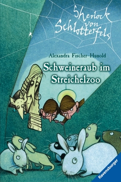 Sherlock von Schlotterfels 4: Schweineraub im Streichelzoo von Fischer-Hunold,  Alexandra, Teich,  Karsten