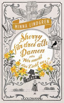 Sherry für drei alte Damen oder Wer macht das Licht aus? von Lindgren,  Minna, Wagner,  Niina und Jan Costin