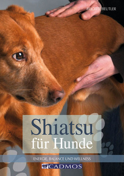 Shiatsu für Hunde von Beutler,  Brigitte